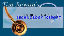 Tim Rowan's Home Care Technology Report