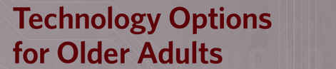 Technology Options for Older Adults