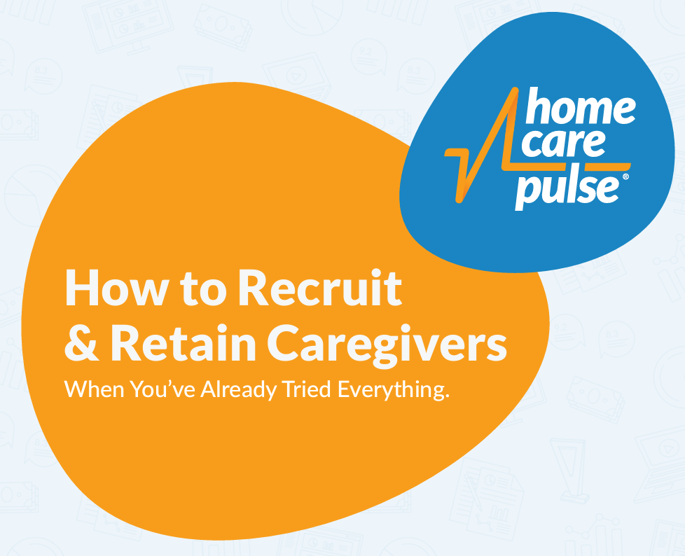 Home Care Recruiting when you tried everything